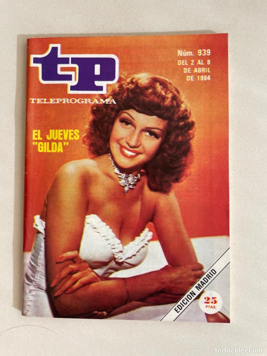 Coleccionismo de revista Teleprograma: TP TELEPROGRAMA N&ordm; 939 ABRIL 1984 *GILDA*