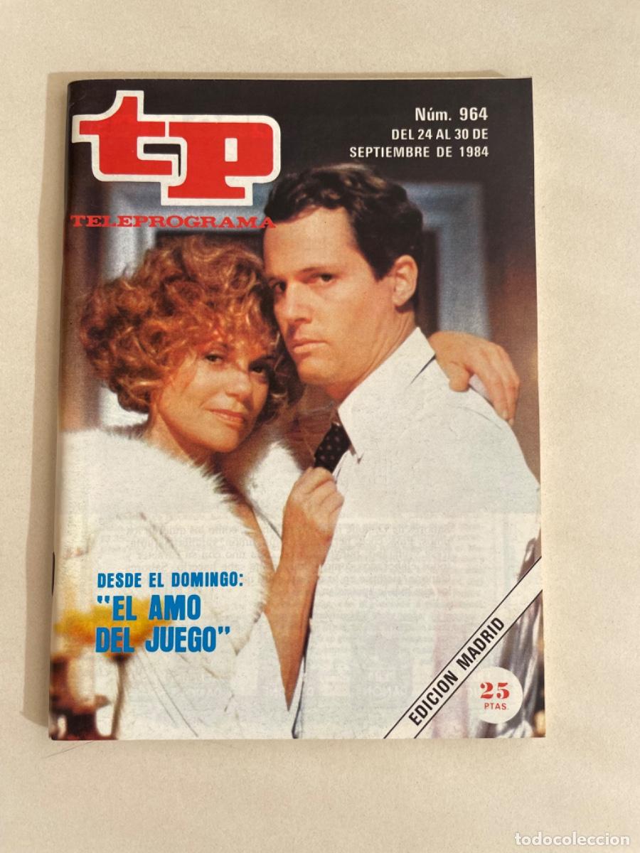 Coleccionismo de revista Teleprograma: TP TELEPROGRAMA N&ordm; 964 SEPTIEMBRE 1984 *EL AMO DEL JUEGO*