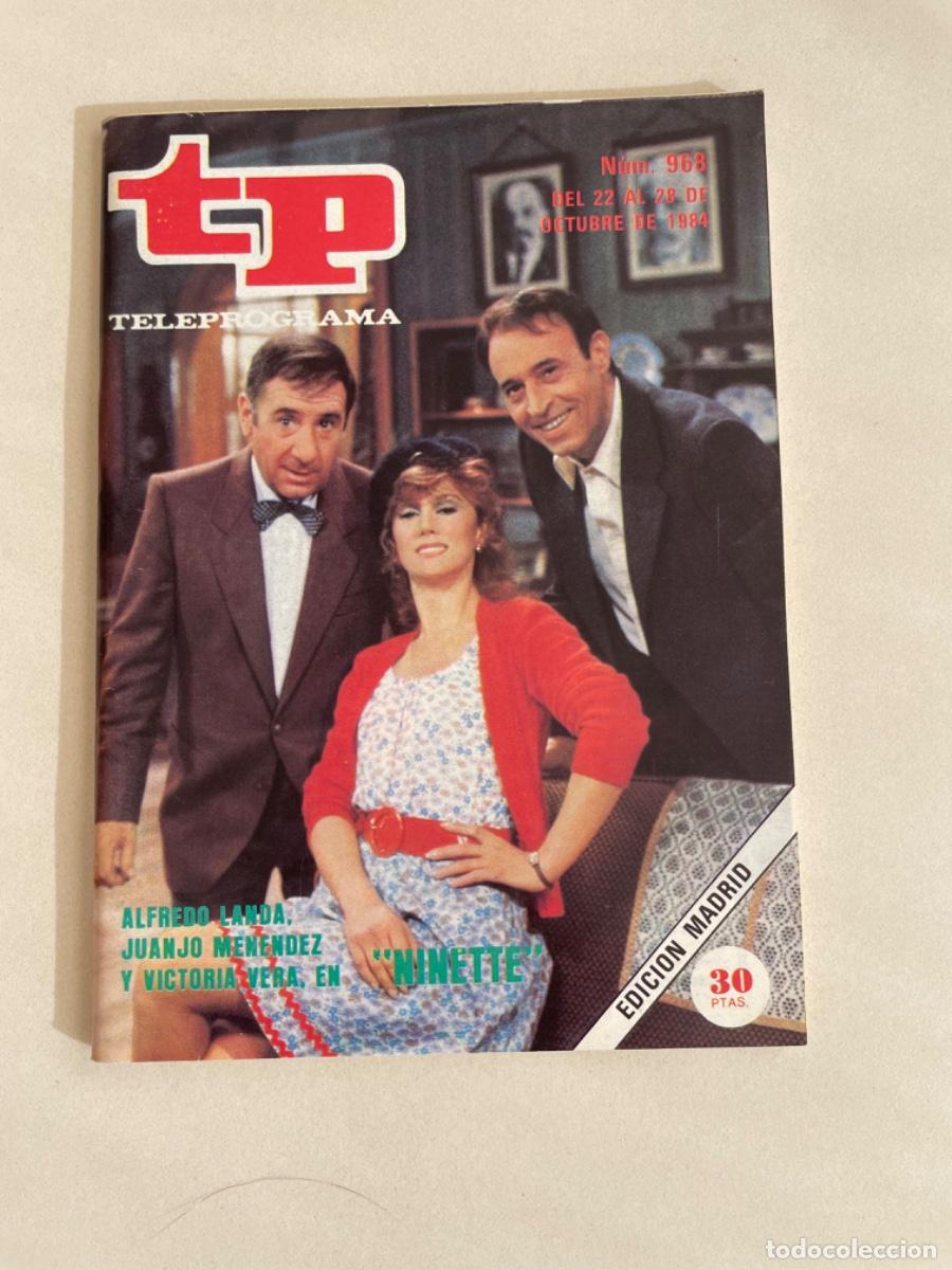Coleccionismo de revista Teleprograma: TP TELEPROGRAMA N&ordm; 968 OCTUBRE 1984 *ALFREDO LANDA, JUANJO MEN&Eacute;NDEZ Y VICTORIA VERA*