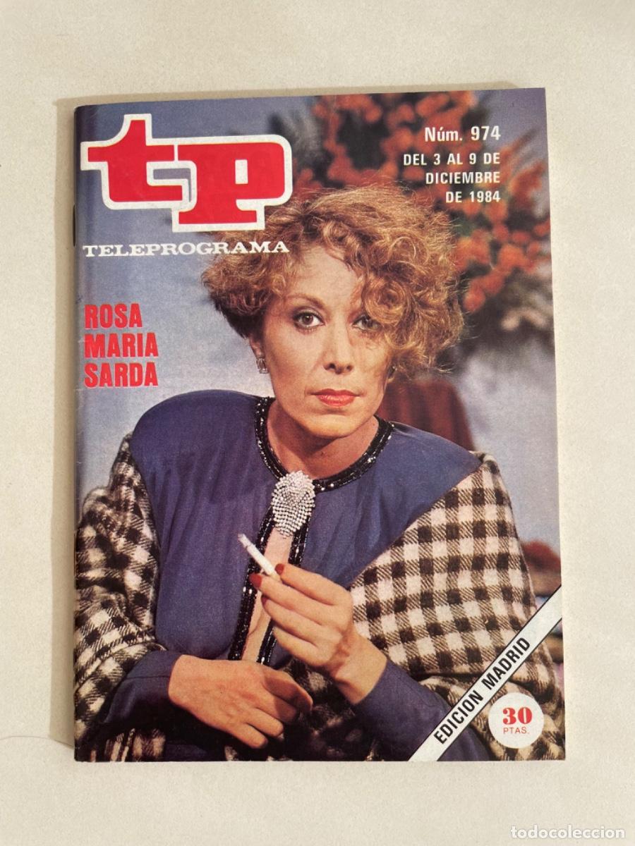 Coleccionismo de revista Teleprograma: TP TELEPROGRAMA N&ordm; 974 DICIEMBRE 1984 *ROSA MAR&Iacute;A SARDA*