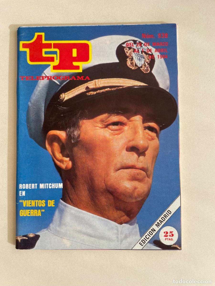 Coleccionismo de revista Teleprograma: TP TELEPROGRAMA N&ordm; 938 ABRIL 1984 *VIENTOS DE GUERRA. ROBERT MITCHUM*
