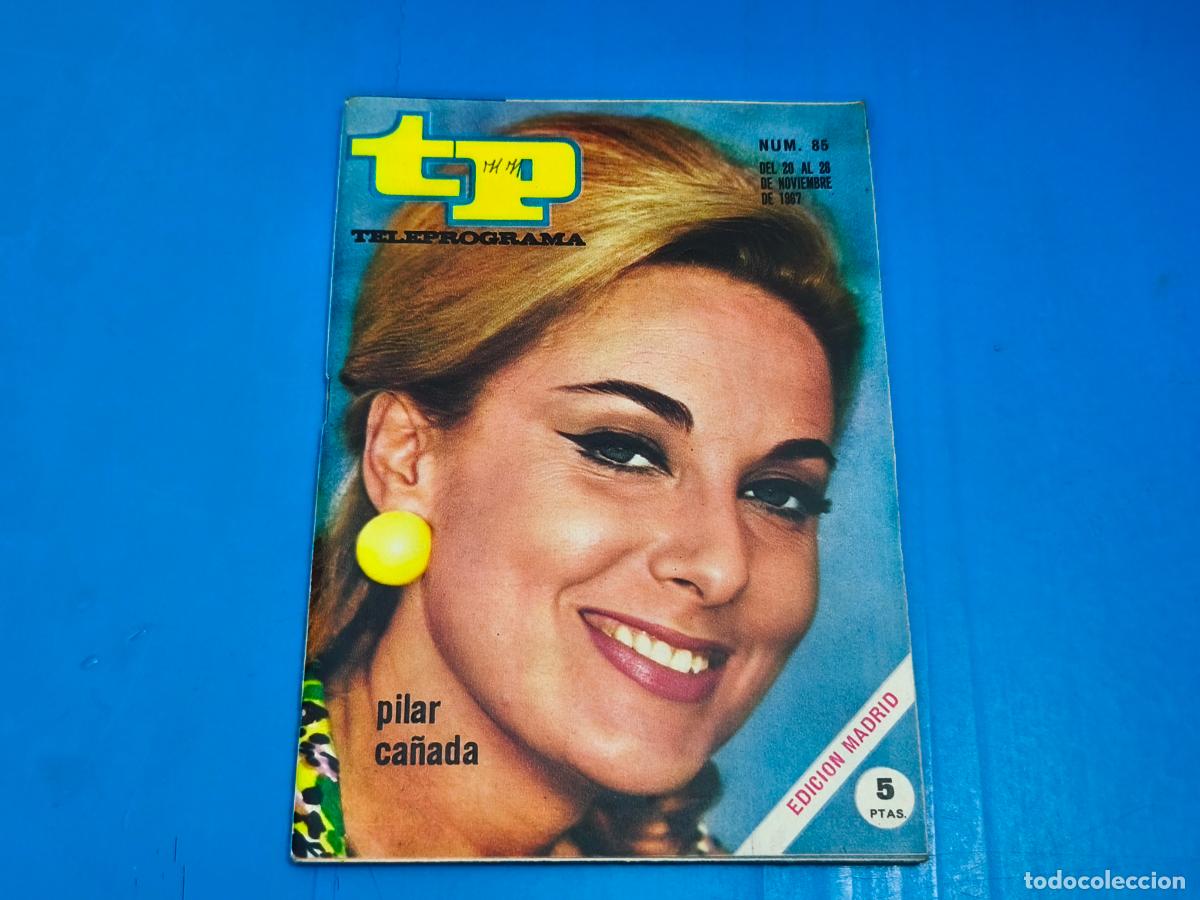 Coleccionismo de revista Teleprograma: REVISTA TP TELEPROGRAMA PILAR CA&Ntilde;ADA N&ordm; 85 - Foto 1