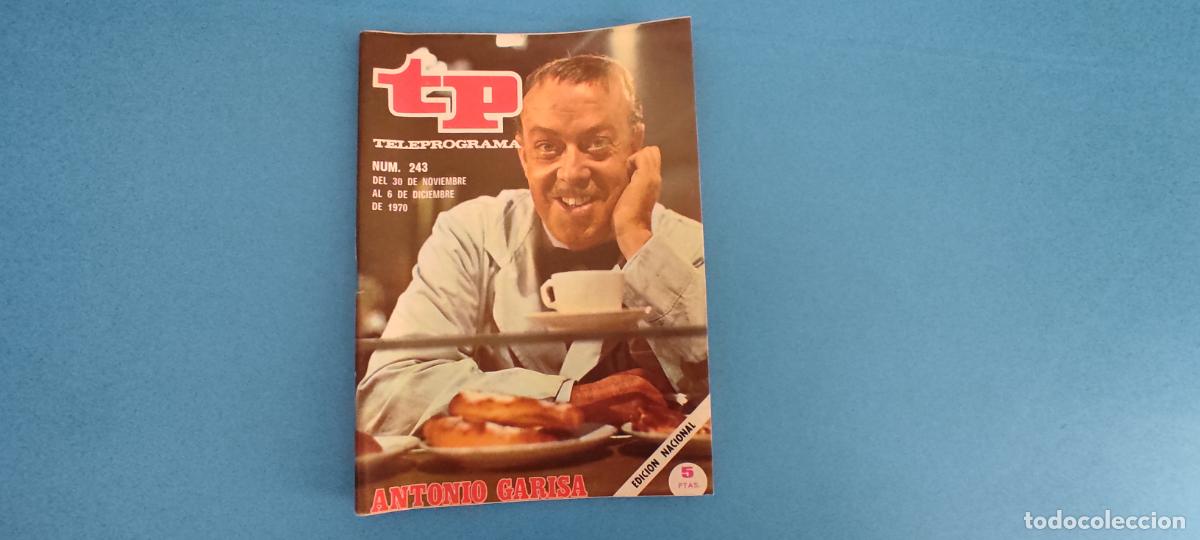Coleccionismo de revista Teleprograma: REVISTA TP TELEPROGRAMA ANTONIO GARISA N&ordm; 243