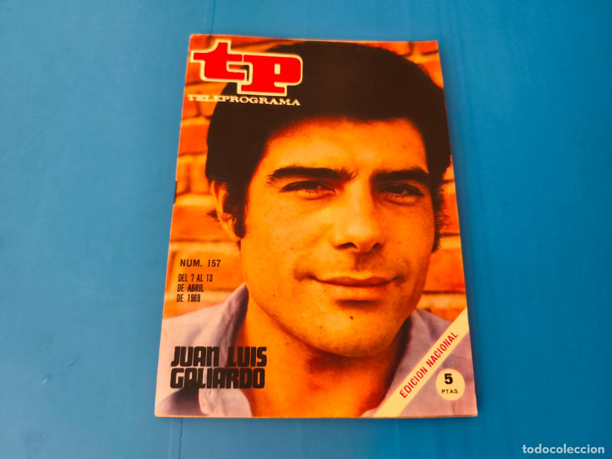 Coleccionismo de revista Teleprograma: REVISTA TP TELEPROGRAMA JUAN LUIS GALIARDO N&ordm; 157