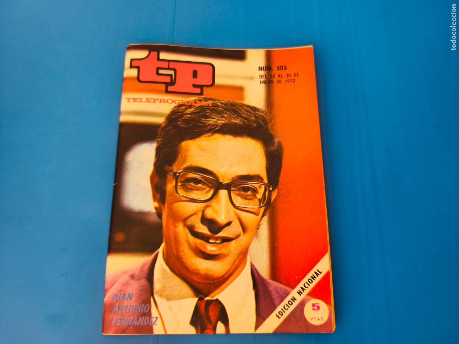Coleccionismo de revista Teleprograma: REVISTA TP TELEPROGRAMA JUAN ANTONIO FERNANDEZ N&ordm; 303