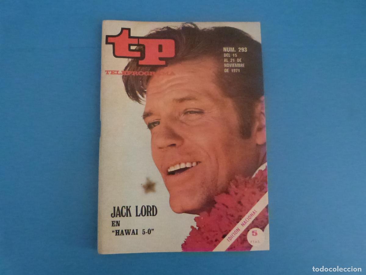 Coleccionismo de revista Teleprograma: REVISTA TP TELEPROGRAMA TELEVISIVA JACK LORD EN HAWAI 5-0 N&ordm; 293