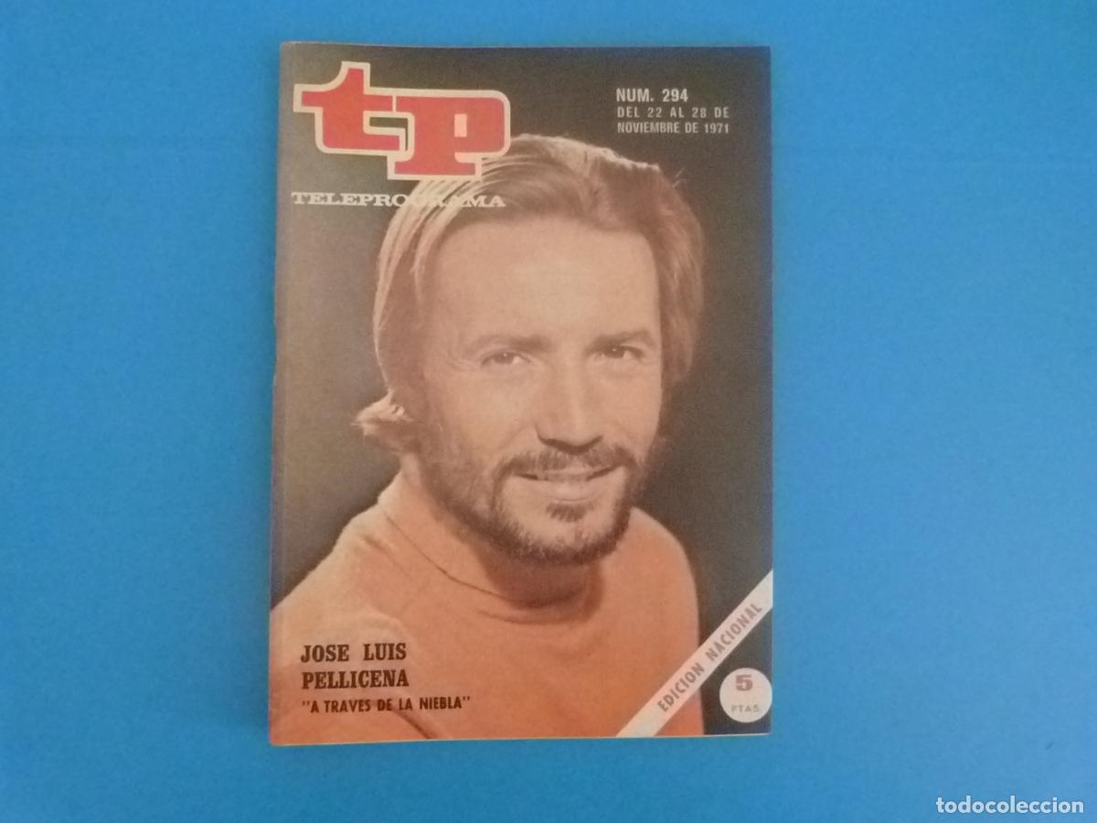 Coleccionismo de revista Teleprograma: REVISTA TP TELEPROGRAMA TELEVISIVA JOSE LUIS PELLICENA A TRAVES DE LA NIEBLA N&ordm; 294