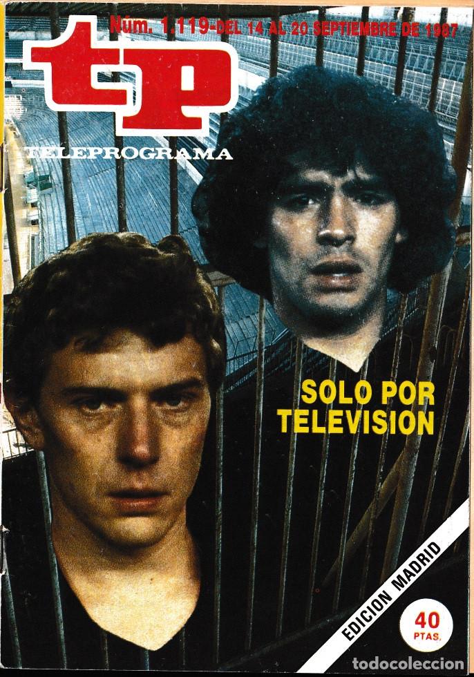 Coleccionismo de revista Teleprograma: TP - TELEPROGRAMA N&ordm; 1119 - SEPTIEMBRE 1987 - PORTADA: BUTRAGUE&Ntilde;O vs. MARADONA