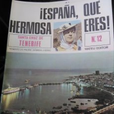 Collectionnisme de Magazine Temas Españoles: ESPAÑA QUE HERMOSA ERES MATEU N° 12 SANTA CRUZ TENERIFE. Lote 300744298