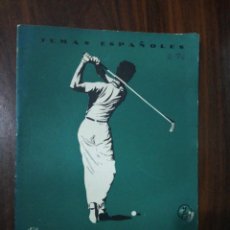 Coleccionismo de Revista Temas Españoles: TEMAS ESPAÑOLES. LA RUTA DEL GOLF. EGUIA, CARLOS. 1956