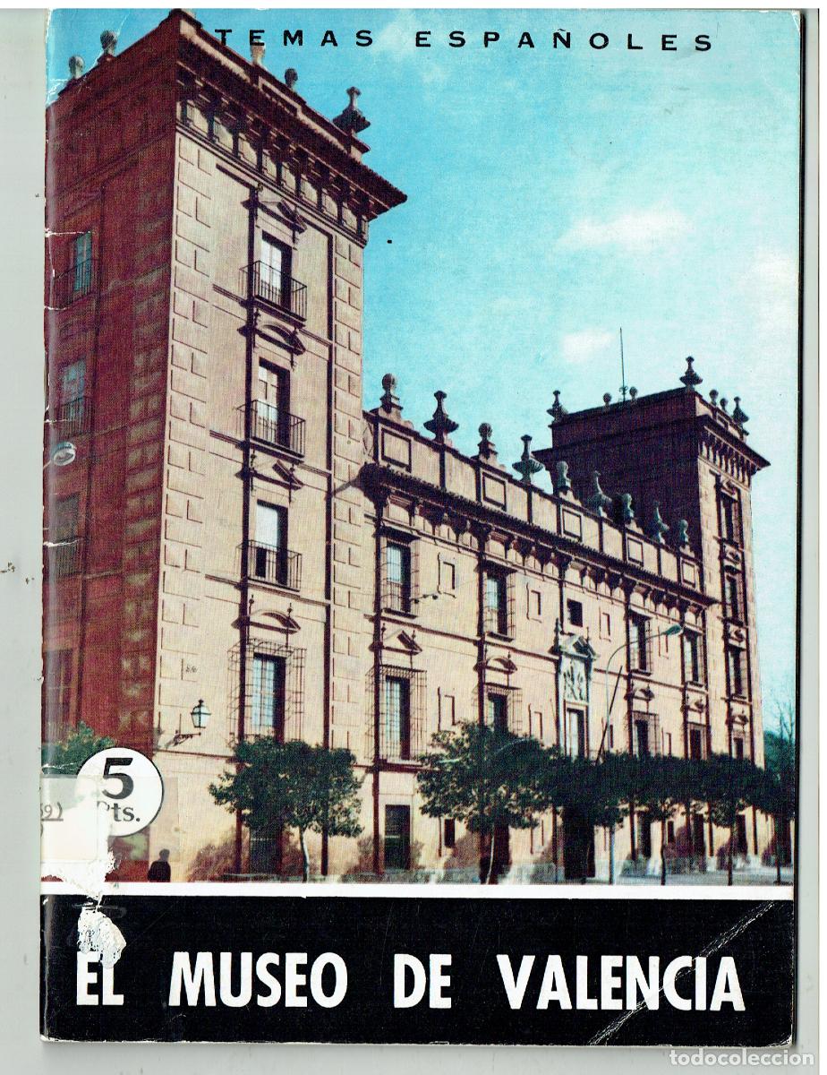 Coleccionismo de Revista Temas Espa&ntilde;oles: TEMAS ESPA&Ntilde;OLES. N&ordm; 447. EL MUSEO DE VALENCIA. FELIPE M&ordf; GARIN. 1964.(B/48.1)