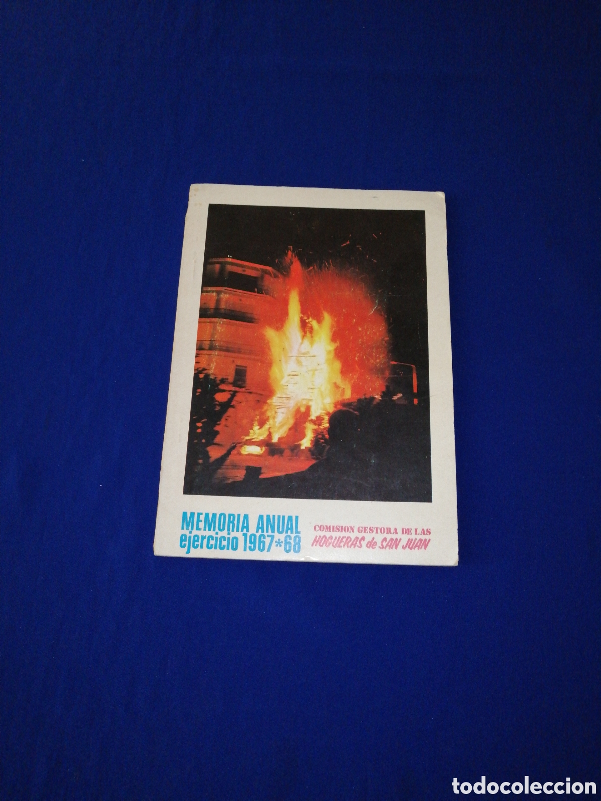 Sammeln von Zeitschriften Temas Espa&ntilde;oles: COMISION GESTORA DE LAS HOGUERAS DE SAN JUAN - MEMORIA ANUAL 1967-68 SALUDA COMISION GESTORA