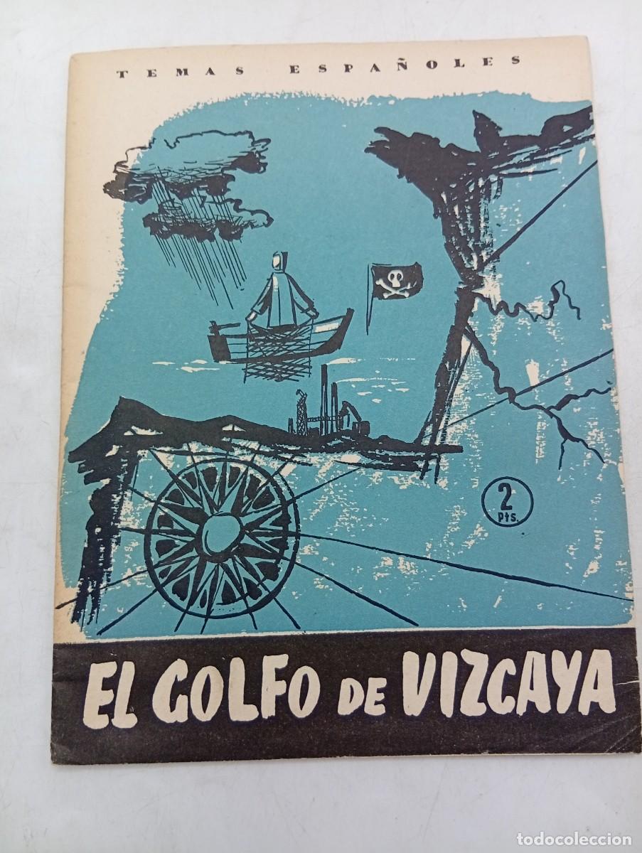 Coleccionismo de revista Temas Espa&ntilde;oles: TEMAS ESPA&Ntilde;OLES. N&ordm; 298. EL GOLFO DE VIZCAYA. DOMINGO MANFREDI CANO. 1957. PAGS : 29.
