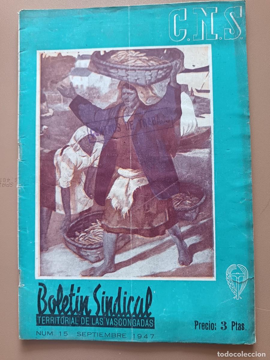 Coleccionismo de revista Temas Espa&ntilde;oles: C.N.S. BOLET&Iacute;N SINDICAL TERRITORIAL DE LAS VASCONGADAS-15 - 1947