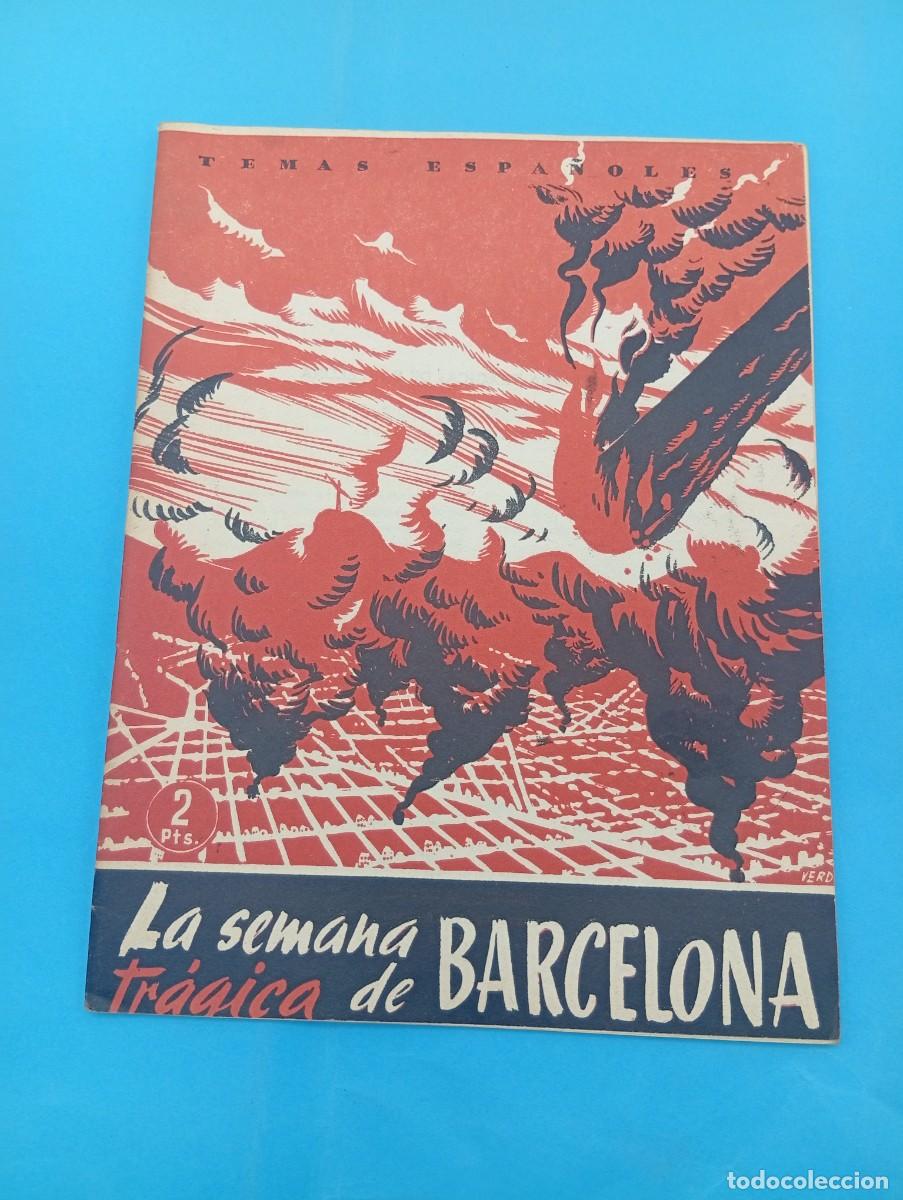 Collection Magazine Temas Espa&ntilde;oles: TEMAS ESPA&Ntilde;OLES. LA SEMANA TRAGICA DE BARCELONA. EDUARDO COMIN COLOMER. N&ordm; 28. 1953. PAGS : 30.