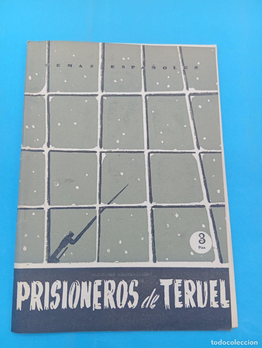 Colecionismo da Revista Temas Espa&ntilde;oles: TEMAS ESPA&Ntilde;OLES. PRISIONEROS DE TERUEL. CLEMENTE PAMPLONA. N&ordm; 163. 1959. PAGS : 28.