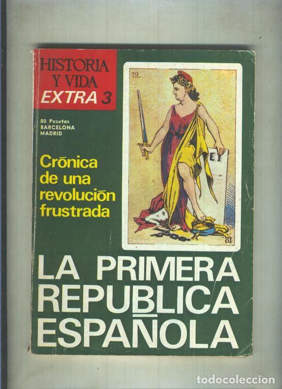 Sammeln von Zeitschriften Tiempo: Historia y Vida extra numero 003: La primera republica espa&ntilde;ola - Varios