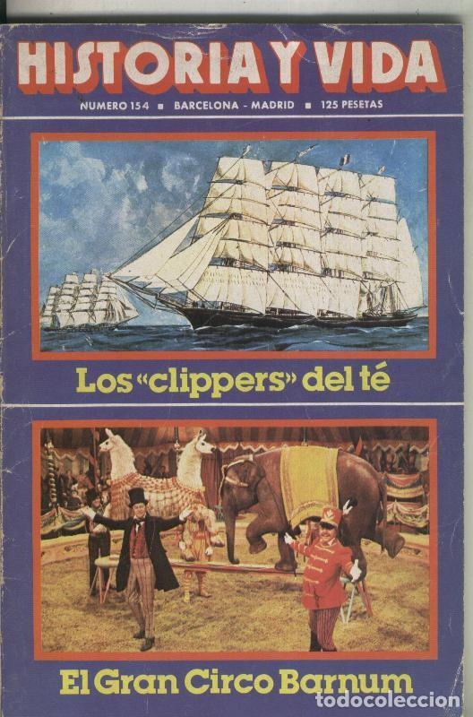 Sammeln von Zeitschriften Tiempo: Historia y Vida numero 154 (enero 1981): Los clippers del te, Pasos largos el ultimo bandido - Vario