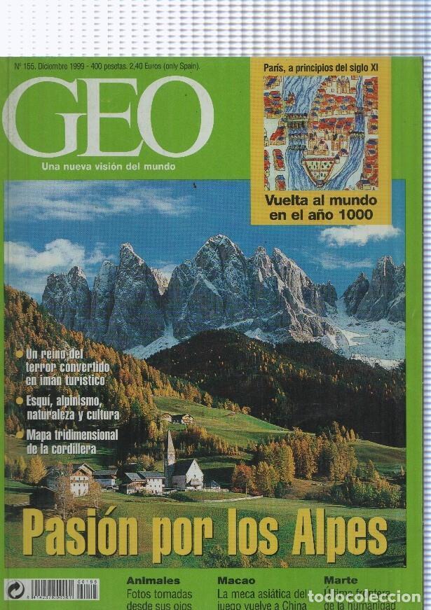 Coleccionismo de revista Tiempo: Geo numero 155, diciembre 1999: Pasion por los Alpes- Paris a principios del - Varios