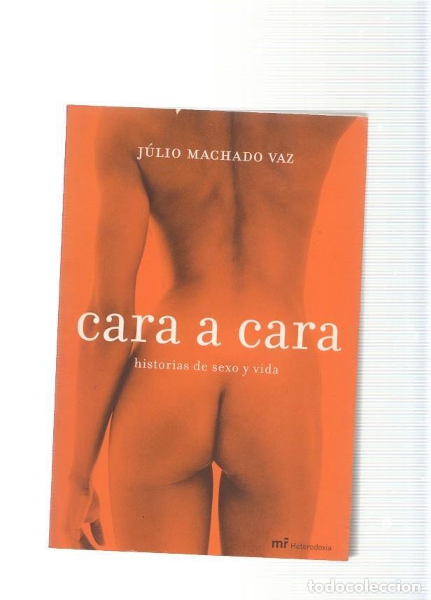 Collezionismo di Rivista Tiempo: Cara a cara. Historias de sexo y vida - Julio Machado Vaz