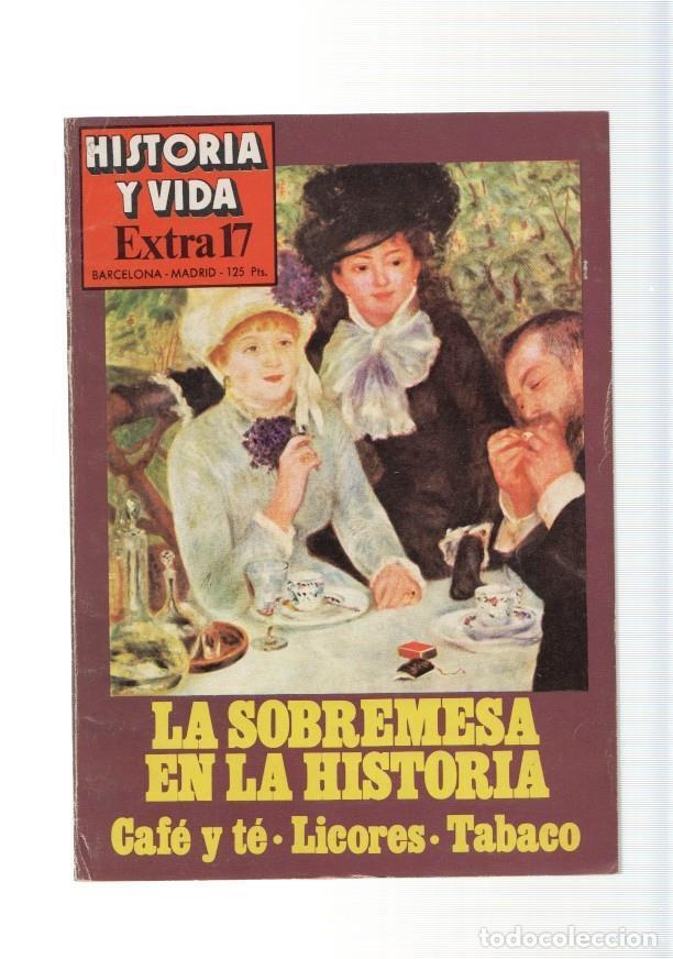 Collezionismo di Rivista Tiempo: Historia y Vida Extra num.17: La sobremesa en la historia. Cafe y Te- Licores y - varios