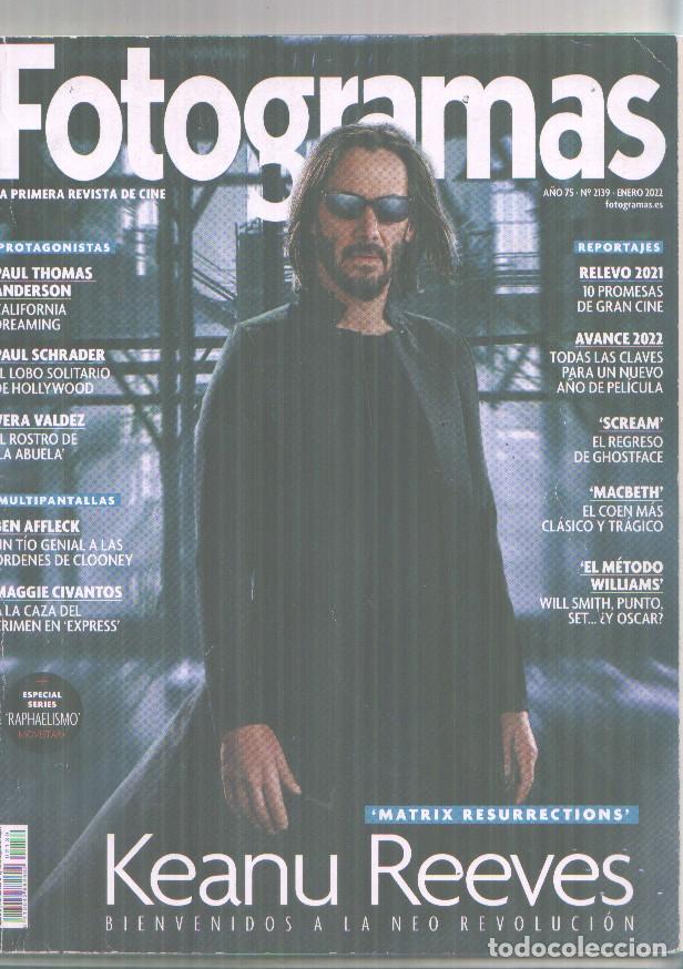 Coleccionismo de revista Tiempo: Fotogramas numero 2139, enero 2022: Keanu Reeves: Matrix Resurrection - varios
