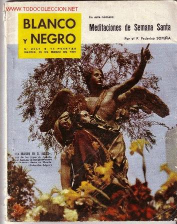 Coleccionismo de Revistas y Peri&oacute;dicos: -54266 REVISTA BLANCO Y NEGRO: MEDITACIONES DE SEMANA SANTA, MARZO A&Ntilde;O 1961, N&ordm; 2551