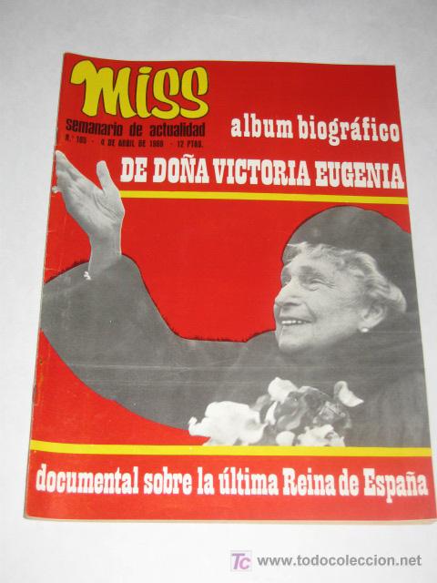 Collezionismo di Riviste e Giornali: MISS n&ordm; 105 de 4/04/1969. Album biogr&aacute;fico de do&ntilde;a Victoria Eugenia.