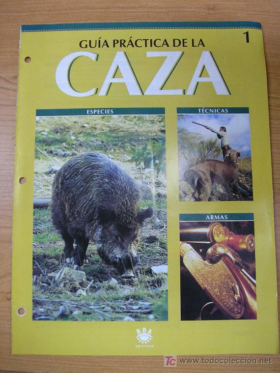 Coleccionismo de Revistas y Peri&oacute;dicos: GUIA PRACTICA DE LA CAZA,FASCICULO N&ordm; 1, EDT. RBA, A&Ntilde;O 1996