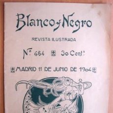 Coleccionismo de Revistas y Periódicos: BLANCO Y NEGRO Nº 684 - MADRID 11 JUNIO 1904 - 24 PÁGINAS - GABRIEL Y GALÁN. Lote 25220405
