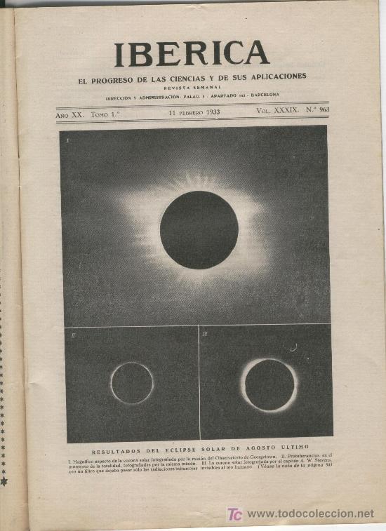 Coleccionismo de revistas y peri&oacute;dicos: IBERICA 1933 ECLIPSE SOLAR DE 31 DE AGOSTO GEORGETOWN 963 PETROLEO EN GARRUCHA ALMERIA NIJAR