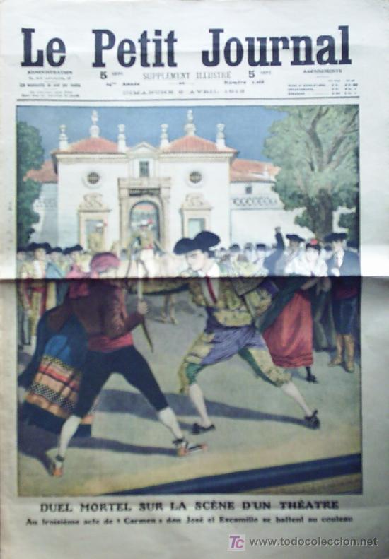 Coleccionismo de Revistas y Peri&oacute;dicos: LE PETIT JOURNAL (6/4/1913) PLAZA TOROS SEVILLA TEATRO DUELO A MUERTE JOS&Eacute; ESCAMILLO OPERA CARMEN