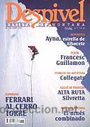 Coleccionismo de revistas y peri&oacute;dicos: DESNIVEL N&ordm; 128. AGOTADO EN TIENDAS. FERRARI CERRO TORRE. AYNA. GUILLAMON. SILVRETTA.