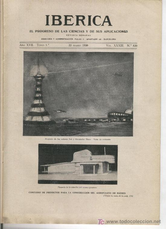 Collection Magazines and Newspapers: REVISTA IBERICA 820 A&Ntilde;O 1930 PROYECTOS PARA LA CONSTRUCCION DEL AEROPUERTO DE MADRID AVIACION