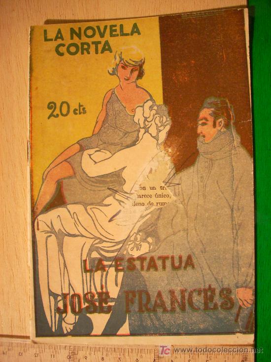 Collection Magazines and Newspapers: REVISTA LITERARIA: LA NOVELA CORTA. JOS&Eacute; FRANC&Eacute;S // LA ESTATUA. 2 JUNIO 1923