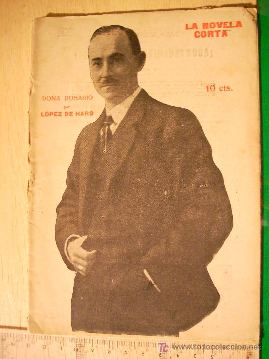 Coleccionismo de revistas y peri&oacute;dicos: REVISTA LITERARIA: LA NOVELA CORTA. DO&Ntilde;A ROSARIO // L&Oacute;PEZ DE HARO. 1 NOV 1919