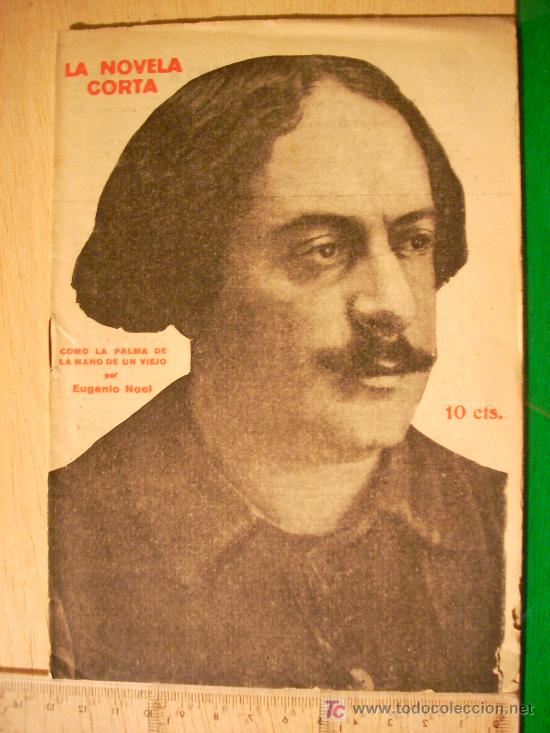 Coleccionismo de revistas y peri&oacute;dicos: REVISTA LITERARIA: LA NOVELA CORTA. EUGENIO NOEL // COMO LA PALMA DE LA MANO DE UN VIEJO. 1921
