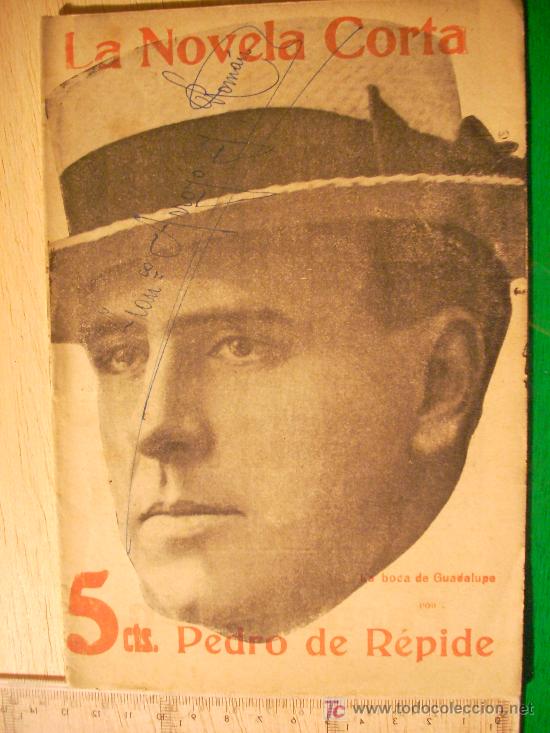 Collectionnisme de Revues et Journaux: REVISTA LITERARIA: LA NOVELA CORTA. PEDRO DE R&Eacute;PIDE // LA BOCA DE GUADALUPE. 16 JUNIO 1917