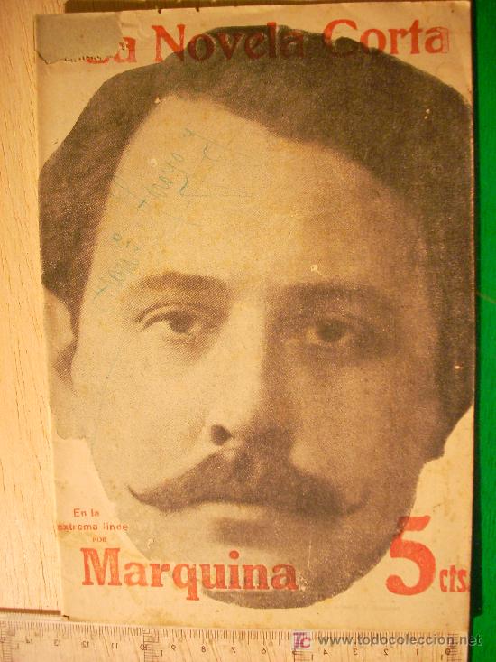 Collectionnisme de Revues et Journaux: REVISTA LITERARIA: LA NOVELA CORTA. MARQUINA // EN LA EXTREMA LINDE. 28 JULIO 1917