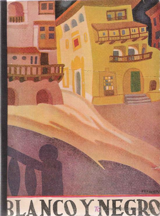 Collectionnisme de Revues et Journaux: REVISTA BLANCO Y NEGRO N&ordm; 2131, 27 DE MARZO DE 1932