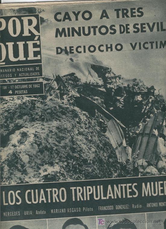 Collection Magazines and Newspapers: PORQUE. 108. 1962. ACCIDENTE AEREO EN SEVILLA. RIADA EN GERONA. INUNDACIONS A GIRONA. TORDERA.