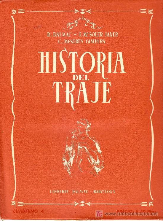 Coleccionismo de Revistas y Peri&oacute;dicos: HISTORIA DEL TRAJE.COLECCI&Oacute;N COMPLETA DE 50 FASC&Iacute;CULOS. A&Ntilde;O 1947