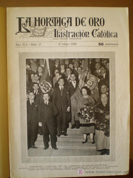 Coleccionismo de revistas y peri&oacute;dicos: LA HORMIGA DE ORO n&ordm; 21 (21/5/25) F.C. BARCELONA PREMIA ZARAGOZA CAMPINS VALENCIA  SERRANO MADRID