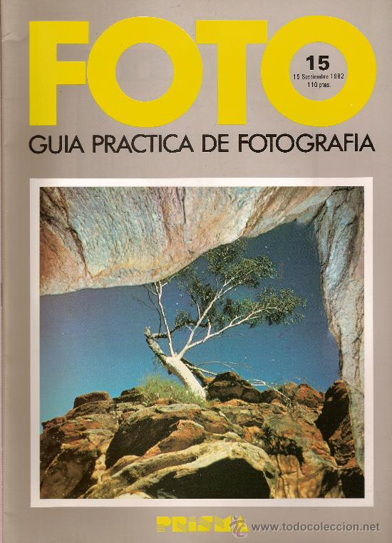 Collection Magazines and Newspapers: FOTO GUIA PRACTICA DE FOTOGRAFIA N&ordm; 15 LO RUGOSO Y LO LISO-ELECCION CAMARA SLR-RELACION LUZ DISTANCI