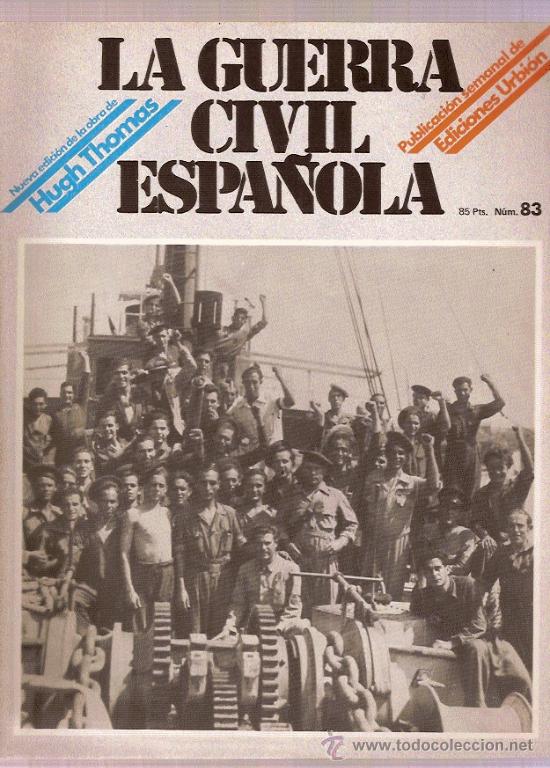 Collezionismo di Riviste e Giornali: REVISTA LA GUERRA CIVIL ESPA&Ntilde;OLA HUGH THOMAS EDICIONES URBION N&ordm; 83