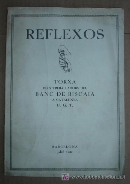 Coleccionismo de revistas y peri&oacute;dicos: REFLEXOS. TORXA DELS TREBALLADORS DEL BANC DE BISCAIA A CATALUNYA UGT. BARCELONA 1937.