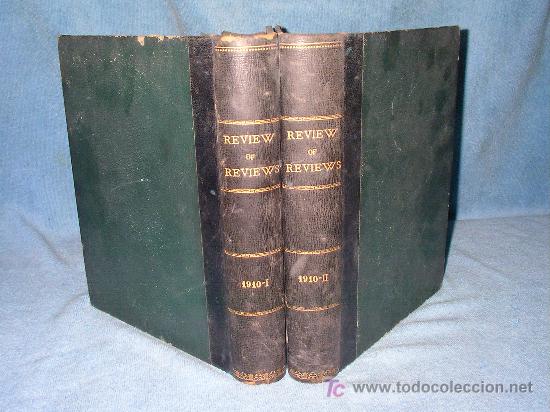 Coleccionismo de revistas y peri&oacute;dicos: THE REVIEW OF REVIEWS - A&Ntilde;O 1910 - REVISTA DE POLITICA INTERNACIONAL - MUY ILUSTRADA.
