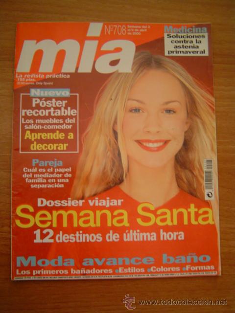 Coleccionismo de Revistas y Peri&oacute;dicos: REVISTA MIA N&ordm;708 .3 AL 9 ABRIL DOSIER VIAJAR SEMANA SANTA .