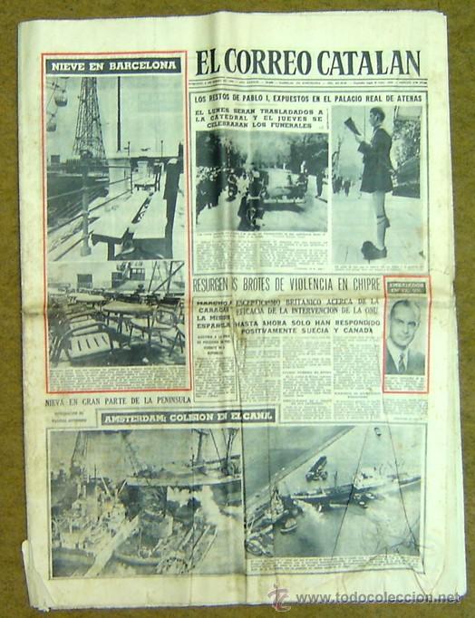 Coleccionismo de Revistas y Peri&oacute;dicos: EL CORREO CATALAN-8 MARZO 1964-NUM. 26.890-RESTOS DE PABLO I ,EN EL PALACIO REAL DE ATENAS-NIEVE EN