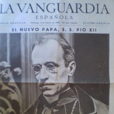 Coleccionismo de Revistas y Periódicos: LA VANGUARDIA 5 MARZO 1939 EL NUEVO PAPA S.S. PIO XII GUERRA CIVIL VER FOTOS. Lote 14326572